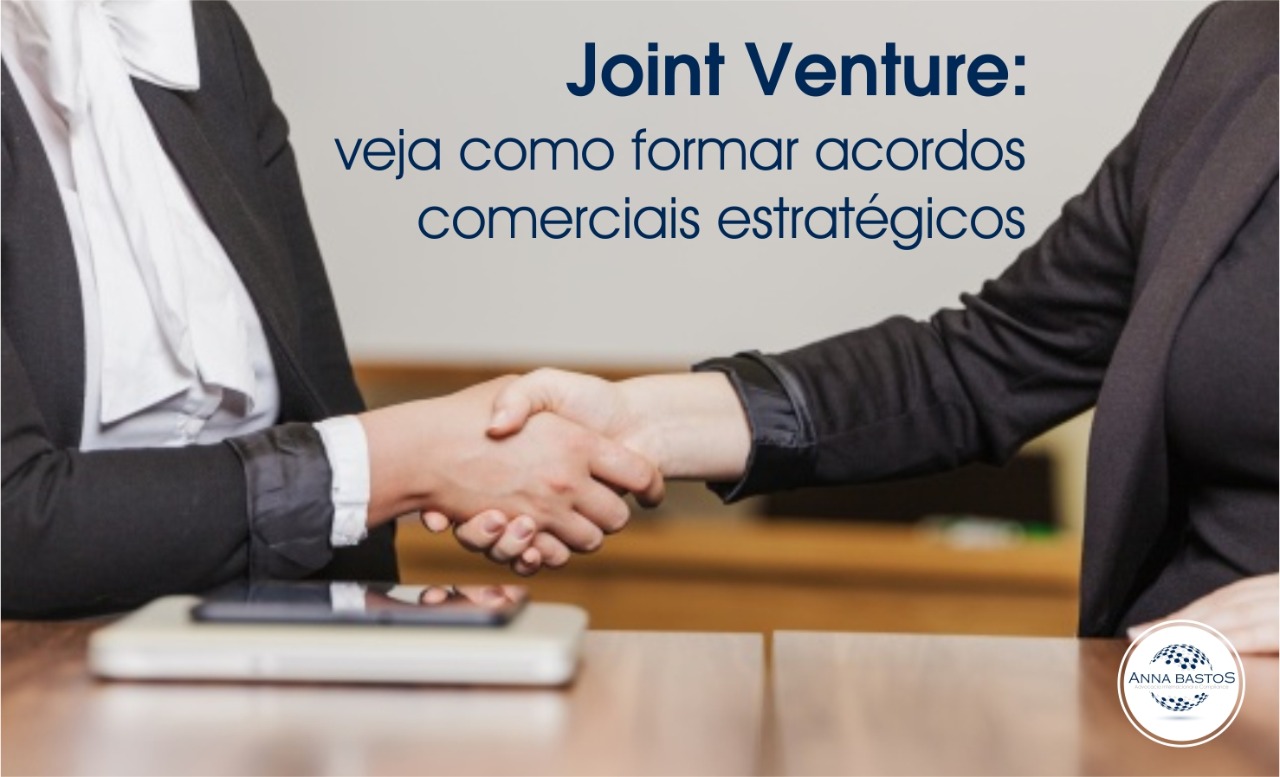 Joint Venture: Veja Como Formar Acordos Comerciais Estratégicos - Anna ...