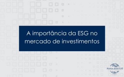 A importância da ESG no mercado de investimentos
