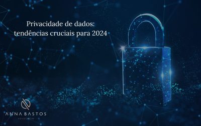 Privacidade de dados: tendências cruciais para 2024