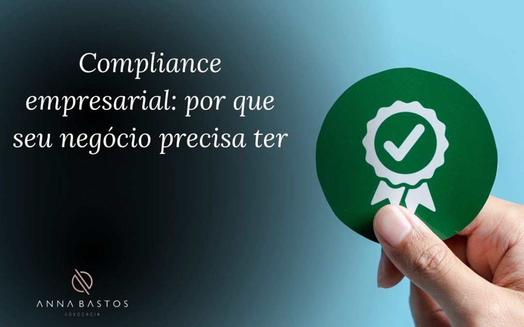 Compliance empresarial Anna Bastos Advocacia